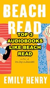 Read more about the article Beach Read by Emily Henry Audiobook Review: Is It Worth Listening To?