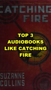 Read more about the article Catching Fire by Suzanne Collins Audiobook Review: Is It Worth Listening To?