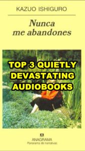 Read more about the article Never Let Me Go by Kazuo Ishiguro Audiobook Review: Is It Worth Listening To?