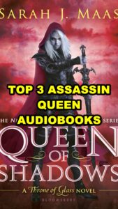 Read more about the article Queen of Shadows by Sarah J. Maas Audiobook Review: Is It Worth Listening To?