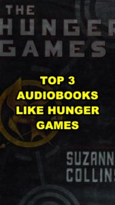 Read more about the article The Hunger Games by Suzanne Collins Audiobook Review: Is It Worth Listening To?