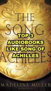 Read more about the article Top 3 Audiobooks Like The Song of Achilles: Greek Myths Told With Heart